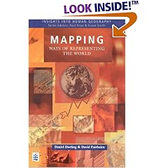 Mapping: Ways of Representing the World (Insights Into Human Geography)