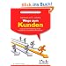Wege zum Kunden: Akquise f�r Existenzgr�nder, Freelancer und Kleinunternehmer
