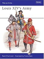 Louis XIV's Army (Men-At-Arms Series, 203)