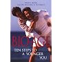 Bio-Age: Ten Steps to a Younger You