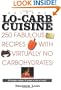 Extreme Lo-Carb Cuisine: 250 Recipes With Virtually No Carbohydrates