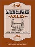 Carriage and Wagon Axles for Horse-Drawn Vehicles