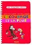 Le courage et la peur