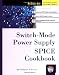 Switch-Mode Power Supply SPICE Cookbook (Mcgraw-Hill Professional Engineering)