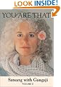 You Are That!: Satsang With Gangaji: 2