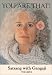 You Are That!: Satsang With Gangaji: 2