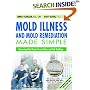Mold Illness and Mold Remediation Made Simple (Discount Black & White Edition): Removing Mold Toxins from Bodies and Sick Buildings