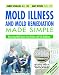 Books : Mold Illness and Mold Remediation Made Simple (Discount Black & White Edition): Removing Mold Toxins from Bodies and Sick Buildings