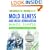 Mold Illness and Mold Remediation Made Simple (Discount Black & White Edition): Removing Mold Toxins from Bodies and Sick Buildings
