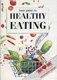 Your guide to healthy eating