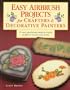 Easy Airbrush Projects for Crafters & Decorative Painters