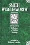 Smith Wigglesworth: The Complete Collection of His Life Teachings