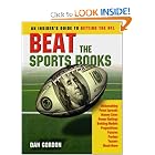 Beat the Sports Books: An Insider's Guide to Betting the NFL by Dan Gordon and Dan Gordon