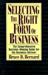 Selecting the Right Form of Business:...