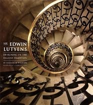 Sir Edwin Lutyens: Designing in the English Tradition