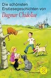 Die sch�nsten Erstlesegeschichten - Dagmar Chidolue