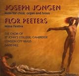 Joseph Jongen: Mass for choir, organ and brass; Flor Peeters: Missa Festiva