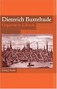 Dieterich Buxtehude: Organist in Lubeck (Eastman Studies in Music)