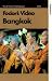 Fodors Video Discovering Bangkok Travel Planner 50 years of Travel Experience