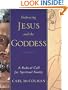 Embracing Jesus and the Goddess: A Radical Call for Spiritual Sanity