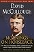 Mornings on Horseback: The Story of an Extraordinary Family, a Vanished Way of Life and the Unique Child Who Became Theodore Roosevelt