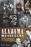 Alabama Musicians: Musical Heritage from the Heart of Dixie