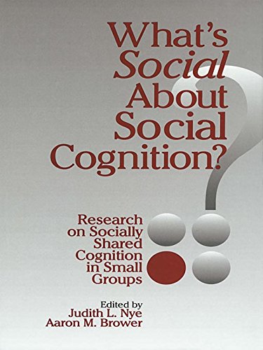 What's Social about Social Cognition?: Research on Socially Shared Cognition in Small Groups
