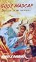 Gods Madcap: The Story of Amy Carmichael