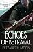 Echoes Of Betrayal