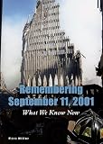 Remembering September 11, 2001: What We Know Now (Issues in Focus Today)