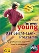 Forever young, Das Leicht-Lauf-Programm, m. Audio-CD (GU Forever young)