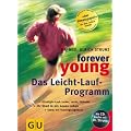 Forever young, Das Leicht-Lauf-Programm, m. Audio-CD (GU Forever young)
