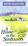 Search : A House in the Sunflowers: Summer in Aquitaine (Thorndike Press Large Print Buckinghams)