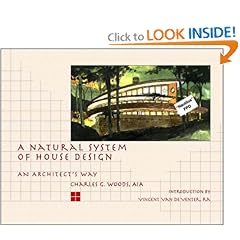A Natural System of House Design: An Architects Way