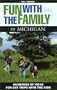 Fun with the Family in Michigan, 4th: Hundreds of Ideas for Day Trips with the Kids