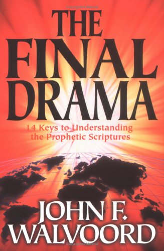 The Final Drama: 14 Keys to Understanding the Prophetic Scriptures under Eschatology in The Books Store