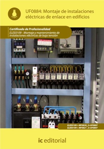 Montaje de instalaciones eléctricas de enlace en edificios. (Spanish Edition)
