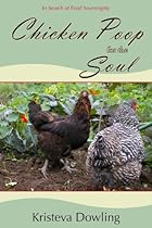 Chicken Poop for the Soul: A Year in Search of Food Sovereignty