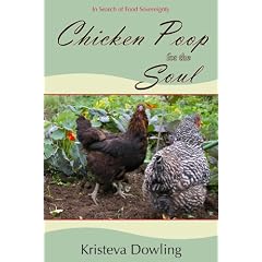 Chicken Poop for the Soul: A Year in Search of Food Sovereignty