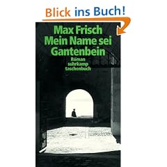 Mein Name sei Gantenbein.