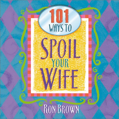 City Travel Guides Discounted  Books : 101 Ways To Spoil Your Wife