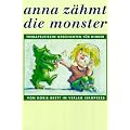 Anna z�hmt die Monster: Therapeutische Geschichten f�r Kinder