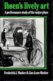 Review Cambridge University Press  / Ibsen's Lively Art: A Performance Study of the Major Plays