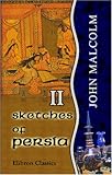 www.payane.ir - Sketches of Persia: From the Journals of a Traveller in the East. Volume 2