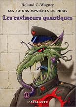 Les Futurs mystères de Paris, tome 2 : Les ravisseurs quantiques