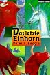 Das letzte Einhorn