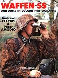 Waffen-SS Uniforms in Colour Photographs (Europa Militaria)