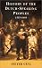History Of the Dutch-Speaking Peoples 1555-1648: "The Revolt of the Netherlands, 1555-1609", "The Netherlands in the Seventeenth Century, 1609-1648"
