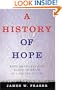 A History of Hope: When Americans Have Dared to Dream of a Better Future