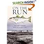 On the Run : An Angler's Journey Down the Striper Coast